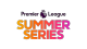 Premier League Summer Series